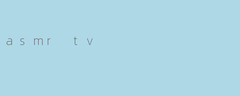 asmr tv